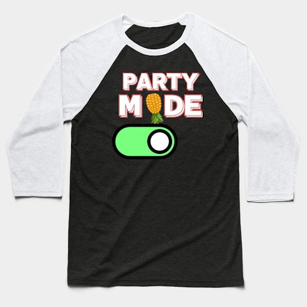 Party Mode On READY TO PARTY  Upside down Pineapple Funny Swinger Couple Baseball T-Shirt by Grun illustration 